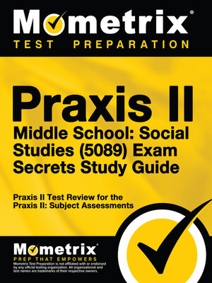 cover image of Praxis II Middle School: Social Studies (5089) Exam Secrets Study Guide